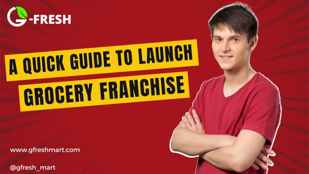 Guide to Launch Grocery Franchise